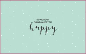 Pastel Green Happy Quote Nice Desktop Wallpaper