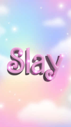 Pastel Slay Text Background Wallpaper