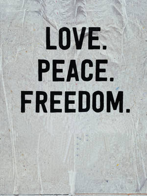 Peaceful Love Freedom Wallpaper