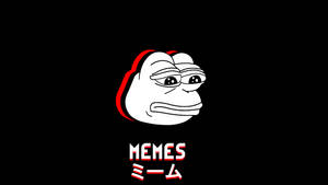 Pepe The Frog Dank Meme Wallpaper