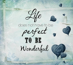 Perfect Life Quotes Wallpaper