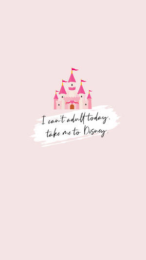 Pink Quote Disney Iphone Wallpaper