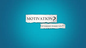 Positive Motivation It's Right Inside You Wallpaper