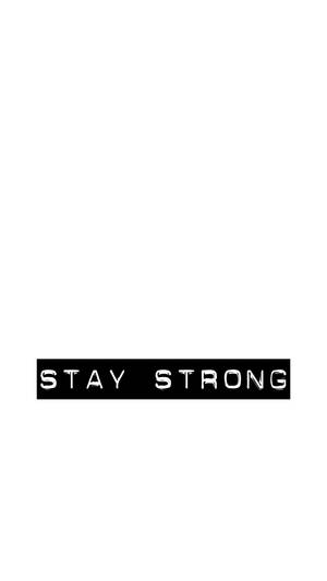 Positive Motivation Stay Strong Wallpaper