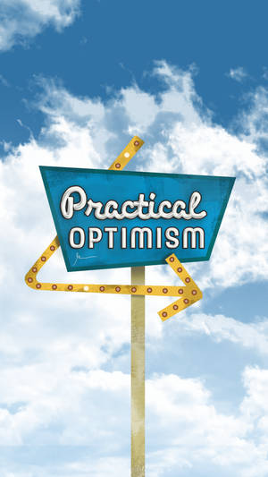 Practical Optimistic Sign Wallpaper