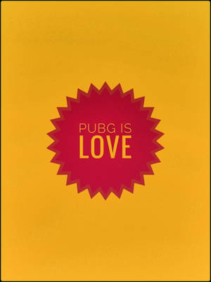 Pubg Lover Pubg Is Love Wallpaper
