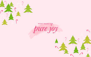 Pure Joy Pines Wallpaper