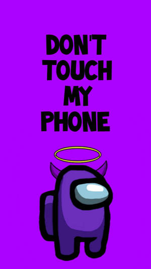 Purple Funny Get Off My Phone Among Us Wallpaper