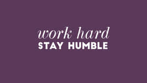 Purple Stay Humble Wallpaper