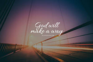 Quote Respecting Christian God With Bridge Backdrop Wallpaper