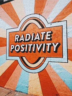 Radiate Positive Quotes Mural Design Wallpaper