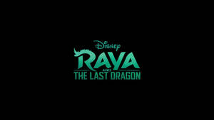 Raya And The Last Dragon Movie Title Wallpaper