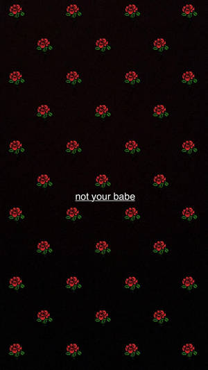 Red Baddie Not Your Babe Wallpaper