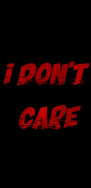 Red I Don't Care Sign Wallpaper
