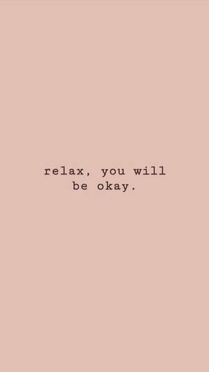 Relax You'll Be Ok Aesthetic Words Wallpaper