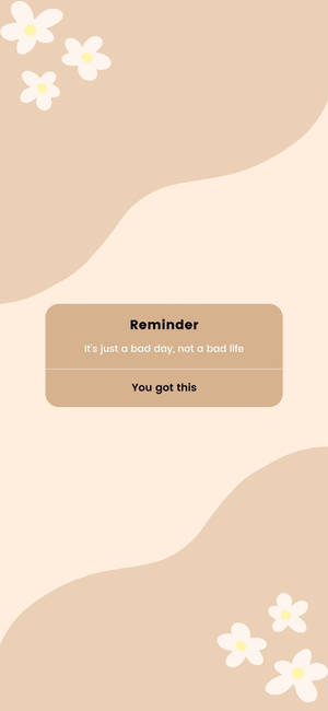 Reminder Beige Aesthetic Phone Quote Wallpaper