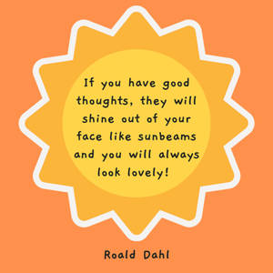 Roald Dahl Positive Quotes Wallpaper