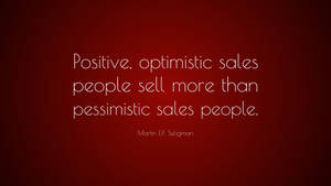 Sales Positive And Optimistic Quotes Wallpaper