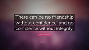 Samuel Johnson Confidence Without Integrity Quote Wallpaper