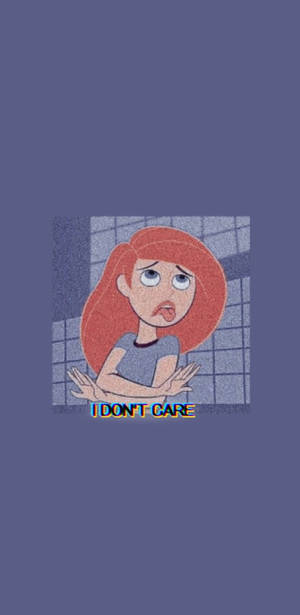 Sassy I Don't Care Wallpaper