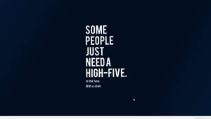 Savage Quote Need High Five Wallpaper