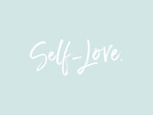 Self-love [wallpaper] Wallpaper