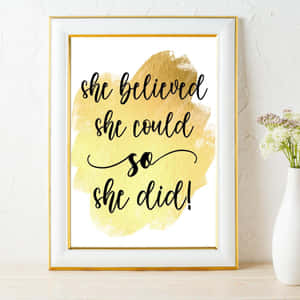 She Believed She Would So She Did Gold Watercolor Print Wallpaper