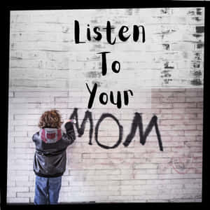 Show Your Mom Some Love Wallpaper