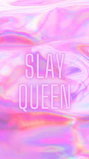 Slay Queen Vibrant Holographic Background Wallpaper
