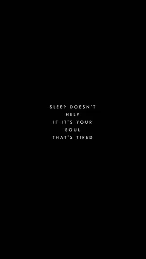 Soulful_ Tiredness_ Quote Wallpaper