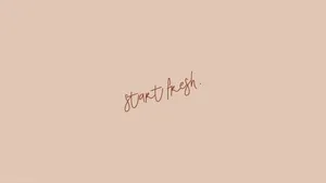 Start Fresh Neutral Background Wallpaper