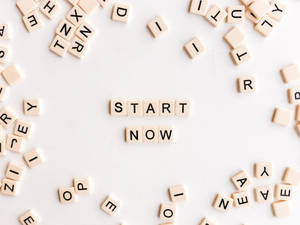 Start Now Motivational Scrabble Letters Wallpaper