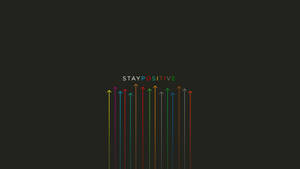 Stay Positive Inspirational Quote Wallpaper
