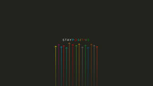 Stay Positive Motivational Desktop Wallpaper