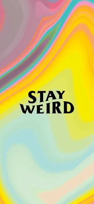 Stay Weirdi Phone Wallpaper Wallpaper