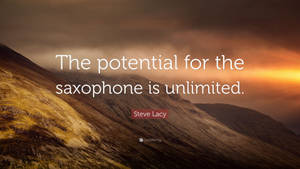 Steve Lacy Quotation Saxophone Unlimited Wallpaper