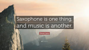 Steve Lacy Quote Cliff View Wallpaper