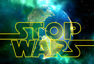 Stop Wars For World Peace Wallpaper
