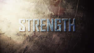 Strength - A Metal Wall With The Word Strength Wallpaper