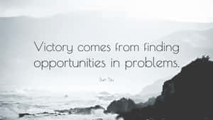 Sun Tzu Opportunity Wallpaper