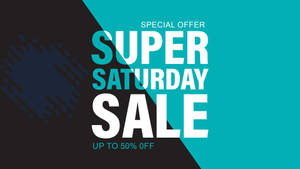 Super Saturday Sale With 50% Off Wallpaper