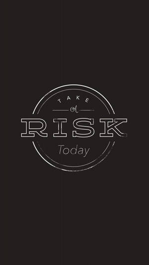 Taking Risk Motivational Quotes Iphone Wallpaper