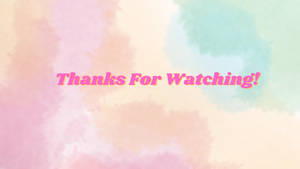Thanks For Watching On Pastel Marble Wallpaper