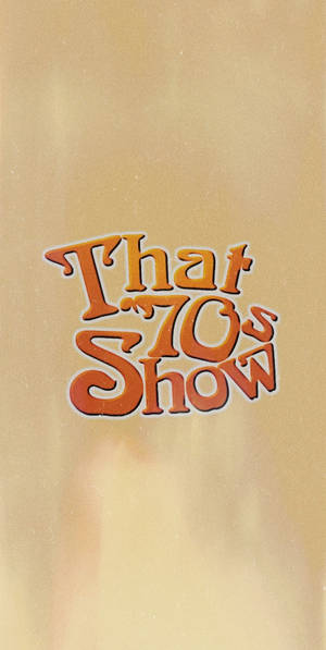 That 70s Show Logo Wallpaper