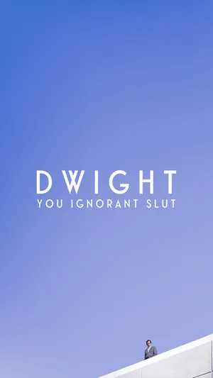 The Office You Ignorant Slut Wallpaper