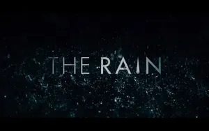The Rain Netflix Opening Credits Wallpaper