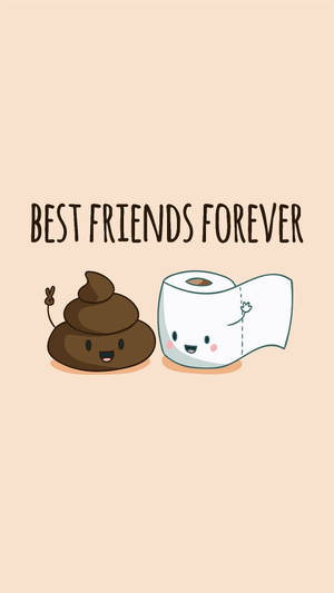 Tissue And Poop Best Friends Forever Wallpaper