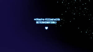 Undertale Motivational Quote Wallpaper