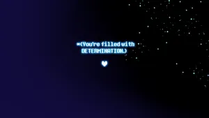 Undertale Motivational Quote Wallpaper