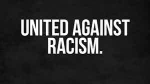 United Against Racism - Unity In Diversity Wallpaper